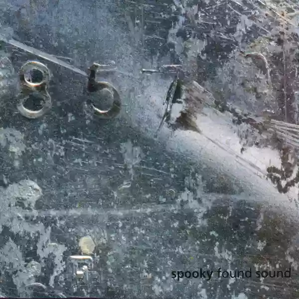 Spooky: Found Sound