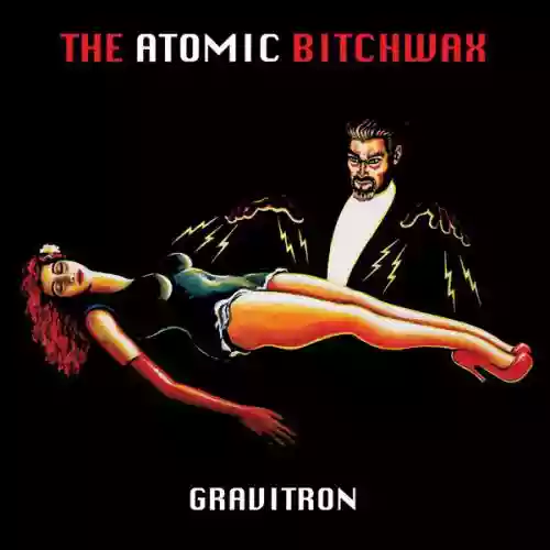 Cover The Atomic Bitchwax - Gravitron
