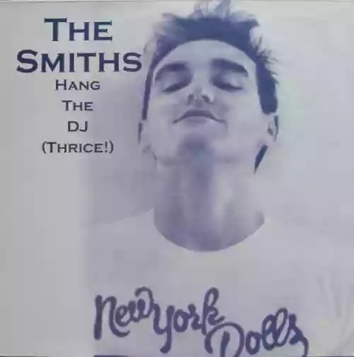 Cover The Smiths - Hang the DJ (Thrice!)
