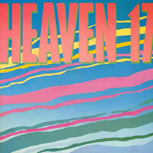 Heaven 17: Heaven 17