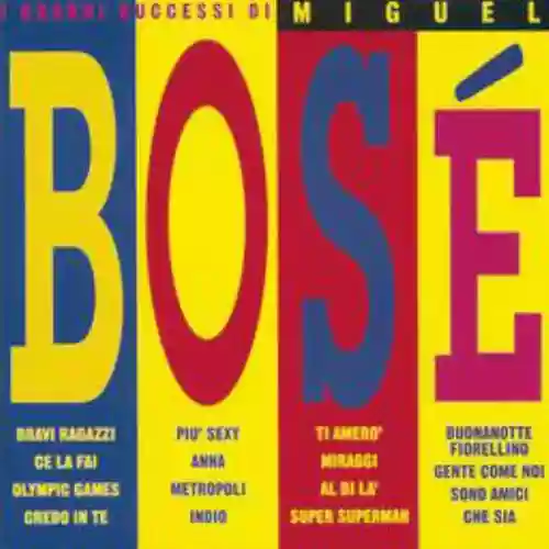 Cover Miguel Bosé - I grandi successi di Miguel Bosé