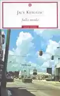<b>Jack Kerouac</b> • Sulla Strada