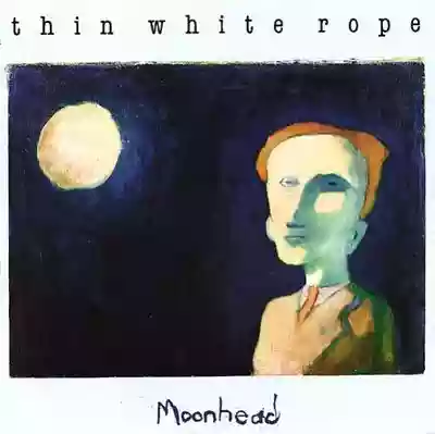 Moonhead - Thin White Rope - recensione