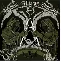 Copertina di Alcoholic Alliance Disciples Alcoholic Alliance Disciples