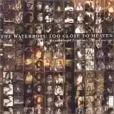 The Waterboys: Too Close To Heaven - The Unreleased Fisherman's Blues Sessions