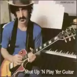 Shut Up 'N Play Yer Guitar Frank Zappa recensione